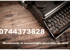 Mentenanta si Consumabile ptr.masini de scris.