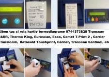 Iti livram rapid Benzi tus si rola hartie termodiagrame, Transcan, Termoking, DataCold Carrier, Euroscan, Esco, Comet, Vlt, Zanotti.